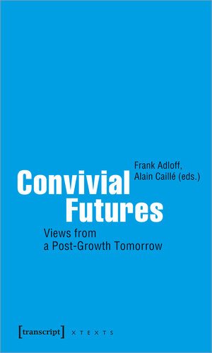Buchcover Convivial Futures | EAN 9783732856640 | ISBN 3-7328-5664-X | ISBN 978-3-7328-5664-0