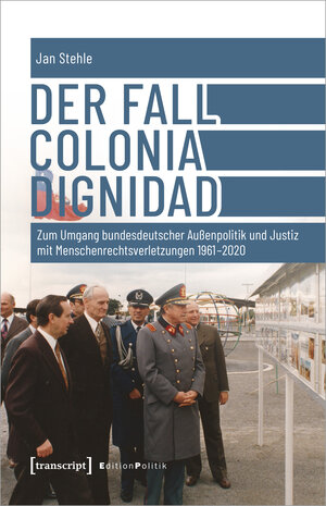 Buchcover Der Fall Colonia Dignidad | Jan Stehle | EAN 9783732858712 | ISBN 3-7328-5871-5 | ISBN 978-3-7328-5871-2
