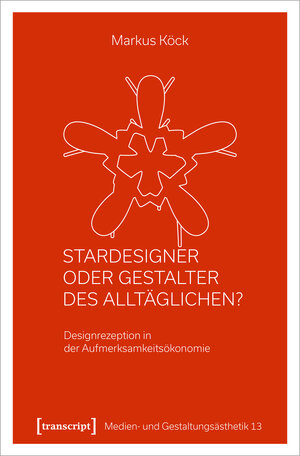 Buchcover Stardesigner oder Gestalter des Alltäglichen? | Markus Köck | EAN 9783732859603 | ISBN 3-7328-5960-6 | ISBN 978-3-7328-5960-3