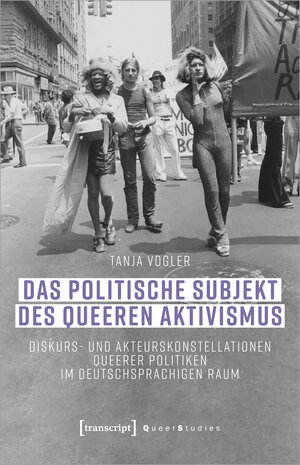 Buchcover Das politische Subjekt des queeren Aktivismus | Tanja Vogler | EAN 9783732860838 | ISBN 3-7328-6083-3 | ISBN 978-3-7328-6083-8