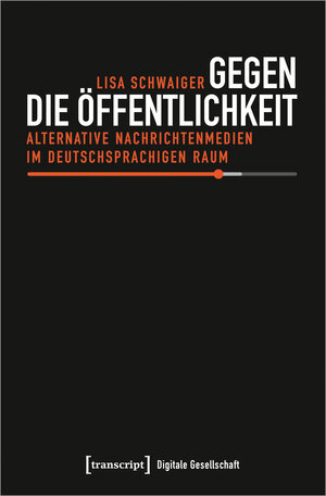 Buchcover Gegen die Öffentlichkeit | Lisa Schwaiger | EAN 9783732861217 | ISBN 3-7328-6121-X | ISBN 978-3-7328-6121-7