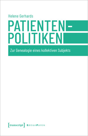 Buchcover Patientenpolitiken | Helene Gerhards | EAN 9783732861965 | ISBN 3-7328-6196-1 | ISBN 978-3-7328-6196-5