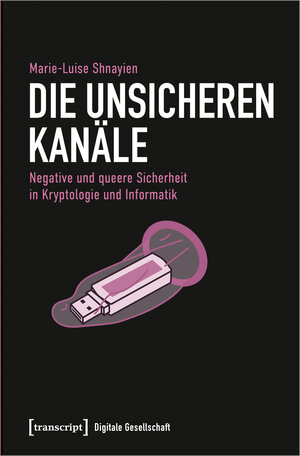 Buchcover Die unsicheren Kanäle | Marie-Luise Shnayien | EAN 9783732863068 | ISBN 3-7328-6306-9 | ISBN 978-3-7328-6306-8