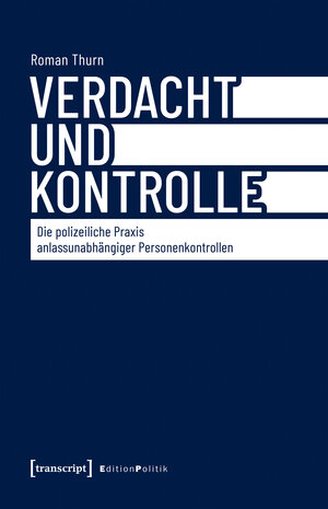 Buchcover Verdacht und Kontrolle | Roman Thurn | EAN 9783732875771 | ISBN 3-7328-7577-6 | ISBN 978-3-7328-7577-1