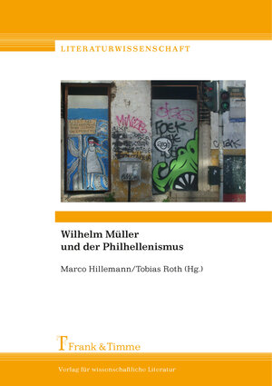 Buchcover Wilhelm Müller und der Philhellenismus  | EAN 9783732901777 | ISBN 3-7329-0177-7 | ISBN 978-3-7329-0177-7