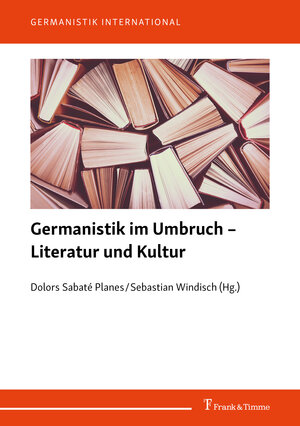 Buchcover Germanistik im Umbruch – Literatur und Kultur  | EAN 9783732903283 | ISBN 3-7329-0328-1 | ISBN 978-3-7329-0328-3