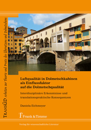 Buchcover Luftqualität in Dolmetschkabinen als Einflussfaktor auf die Dolmetschqualität | Daniela Eichmeyer | EAN 9783732903627 | ISBN 3-7329-0362-1 | ISBN 978-3-7329-0362-7