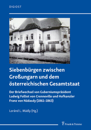 Buchcover Siebenbürgen zwischen Großungarn und dem österreichischen Gesamtstaat  | EAN 9783732906697 | ISBN 3-7329-0669-8 | ISBN 978-3-7329-0669-7