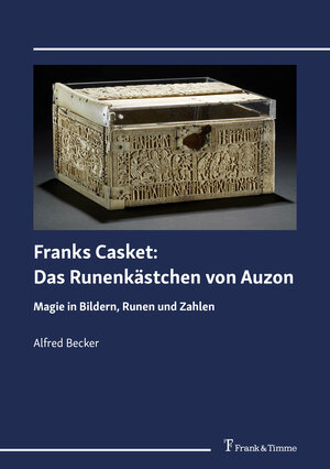 Buchcover Franks Casket: Das Runenkästchen von Auzon | Alfred Becker | EAN 9783732907380 | ISBN 3-7329-0738-4 | ISBN 978-3-7329-0738-0