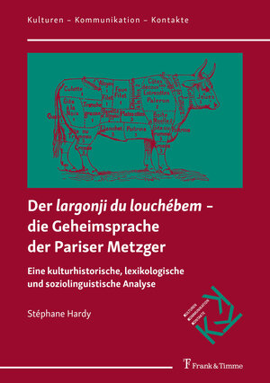 Buchcover Der "largonji du louchébem" − die Geheimsprache der Pariser Metzger | Stéphane Hardy | EAN 9783732909124 | ISBN 3-7329-0912-3 | ISBN 978-3-7329-0912-4