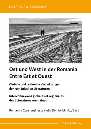Buchcover Ost und West in der Romania / Entre Est et Ouest  | EAN 9783732909247 | ISBN 3-7329-0924-7 | ISBN 978-3-7329-0924-7