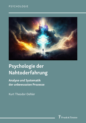 Buchcover Psychologie der Nahtoderfahrung | Kurt Theodor Oehler | EAN 9783732909964 | ISBN 3-7329-0996-4 | ISBN 978-3-7329-0996-4