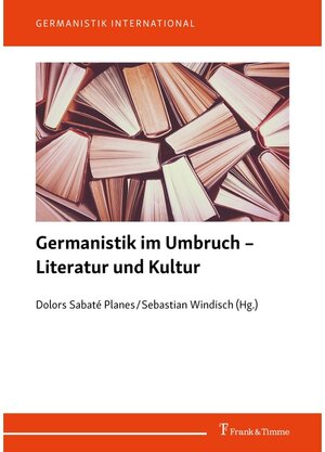 Buchcover Germanistik im Umbruch - Literatur und Kultur  | EAN 9783732993925 | ISBN 3-7329-9392-2 | ISBN 978-3-7329-9392-5