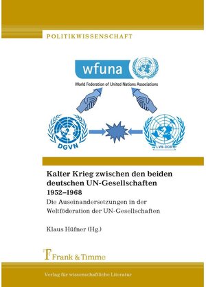 Buchcover Kalter Krieg zwischen den beiden deutschen UN-Gesellschaften 1952-1968  | EAN 9783732996735 | ISBN 3-7329-9673-5 | ISBN 978-3-7329-9673-5