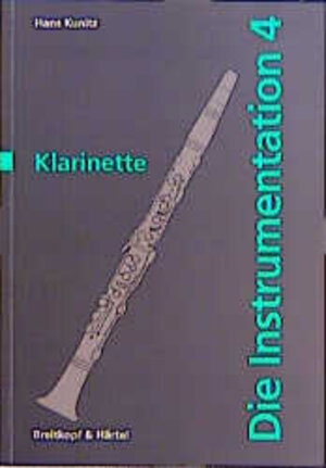 Buchcover Die Instrumentation / Die Klarinette | Hans Kunitz | EAN 9783733000059 | ISBN 3-7330-0005-6 | ISBN 978-3-7330-0005-9