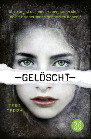Buchcover Gelöscht | Teri Terry | EAN 9783733500382 | ISBN 3-7335-0038-5 | ISBN 978-3-7335-0038-2
