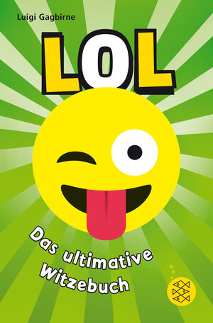 Buchcover LOL – Das ultimative Witzebuch | Luigi Gagbirne | EAN 9783733503048 | ISBN 3-7335-0304-X | ISBN 978-3-7335-0304-8
