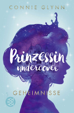 Buchcover Prinzessin undercover – Geheimnisse | Connie Glynn | EAN 9783733504595 | ISBN 3-7335-0459-3 | ISBN 978-3-7335-0459-5