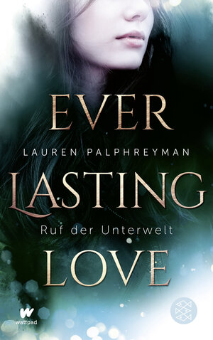 Buchcover Everlasting Love - Ruf der Unterwelt | Lauren Palphreyman | EAN 9783733505479 | ISBN 3-7335-0547-6 | ISBN 978-3-7335-0547-9