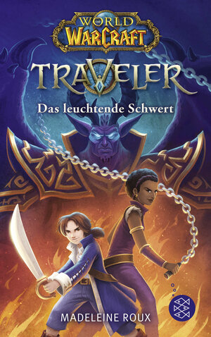 Buchcover World of Warcraft: Traveler. Das leuchtende Schwert | Madeleine Roux | EAN 9783733506919 | ISBN 3-7335-0691-X | ISBN 978-3-7335-0691-9