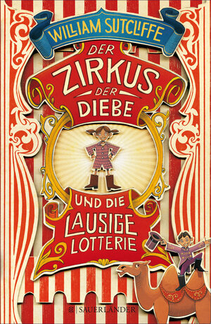 Buchcover Der Zirkus der Diebe und die lausige Lotterie | William Sutcliffe | EAN 9783733600464 | ISBN 3-7336-0046-0 | ISBN 978-3-7336-0046-4