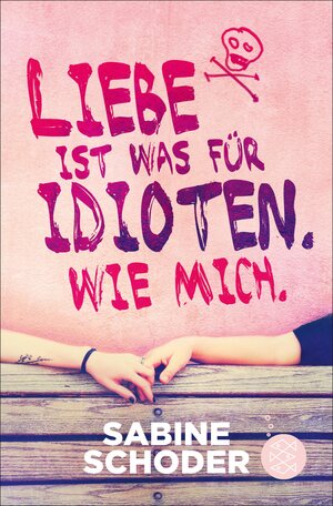 Buchcover Liebe ist was für Idioten. Wie mich. | Sabine Schoder | EAN 9783733601720 | ISBN 3-7336-0172-6 | ISBN 978-3-7336-0172-0