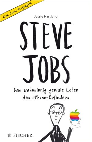Buchcover Steve Jobs – Das wahnsinnig geniale Leben des iPhone-Erfinders. Eine Comic-Biographie | Jessie Hartland | EAN 9783733602260 | ISBN 3-7336-0226-9 | ISBN 978-3-7336-0226-0