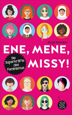 Buchcover Ene, mene, Missy. Die Superkräfte des Feminismus | Sonja Eismann | EAN 9783733602819 | ISBN 3-7336-0281-1 | ISBN 978-3-7336-0281-9