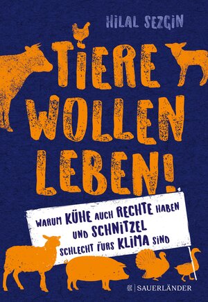 Buchcover Tiere wollen leben! | Hilal Sezgin | EAN 9783733605308 | ISBN 3-7336-0530-6 | ISBN 978-3-7336-0530-8
