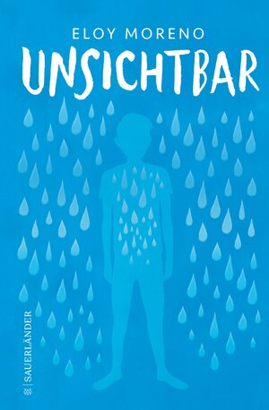 Buchcover Unsichtbar | Eloy Moreno | EAN 9783733605490 | ISBN 3-7336-0549-7 | ISBN 978-3-7336-0549-0