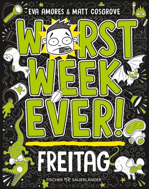 Buchcover Worst Week Ever – Freitag | Matt Cosgrove | EAN 9783733605537 | ISBN 3-7336-0553-5 | ISBN 978-3-7336-0553-7