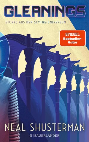 Buchcover Gleanings – Storys aus dem Scythe-Universum | Neal Shusterman | EAN 9783733605735 | ISBN 3-7336-0573-X | ISBN 978-3-7336-0573-5
