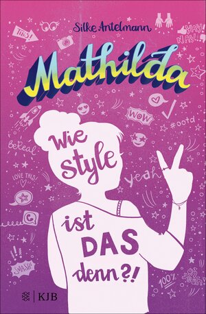 Buchcover Mathilda – Wie style ist das denn?! | Silke Antelmann | EAN 9783733605742 | ISBN 3-7336-0574-8 | ISBN 978-3-7336-0574-2