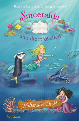 Buchcover Smeeralda und die 17 Wellen: Haltet den Dieb! | Karen Christine Angermayer | EAN 9783733606534 | ISBN 3-7336-0653-1 | ISBN 978-3-7336-0653-4