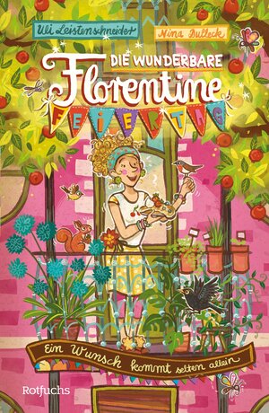 Buchcover Die wunderbare Florentine Feiertag: Ein Wunsch kommt selten allein | Uli Leistenschneider | EAN 9783733608187 | ISBN 3-7336-0818-6 | ISBN 978-3-7336-0818-7