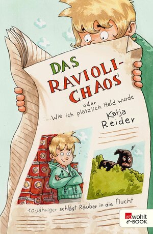 Buchcover Das Ravioli-Chaos oder Wie ich plötzlich Held wurde | Katja Reider | EAN 9783733608521 | ISBN 3-7336-0852-6 | ISBN 978-3-7336-0852-1