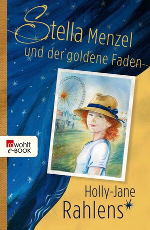 Buchcover Stella Menzel und der goldene Faden | Holly-Jane Rahlens | EAN 9783733608538 | ISBN 3-7336-0853-4 | ISBN 978-3-7336-0853-8