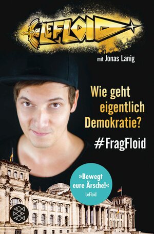 Buchcover LeFloid: Wie geht eigentlich Demokratie? #FragFloid | LeFloid | EAN 9783733650674 | ISBN 3-7336-5067-0 | ISBN 978-3-7336-5067-4