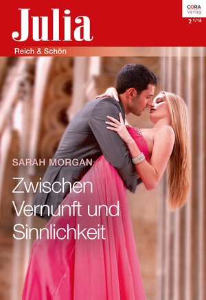 Buchcover Zwischen Vernunft und Sinnlichkeit | Sarah Morgan | EAN 9783733702311 | ISBN 3-7337-0231-X | ISBN 978-3-7337-0231-1