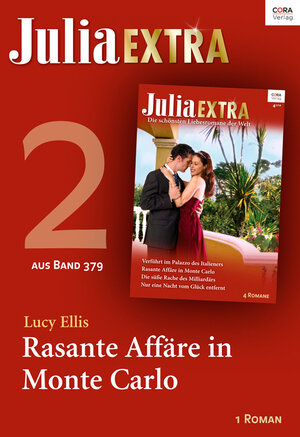 Buchcover Julia Extra Band 379 - Titel 2: Rasante Affäre in Monte Carlo | Lucy Ellis | EAN 9783733703998 | ISBN 3-7337-0399-5 | ISBN 978-3-7337-0399-8