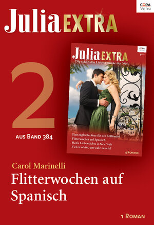 Buchcover Julia Extra Band 384 - Titel 2: Flitterwochen auf Spanisch | Carol Marinelli | EAN 9783733706425 | ISBN 3-7337-0642-0 | ISBN 978-3-7337-0642-5