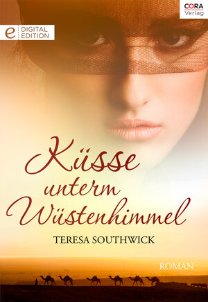 Buchcover Küsse unterm Wüstenhimmel | Teresa Southwick | EAN 9783733742829 | ISBN 3-7337-4282-6 | ISBN 978-3-7337-4282-9