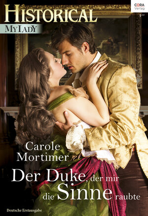 Buchcover Der Duke, der mir die Sinne raubte | Carole Mortimer | EAN 9783733767976 | ISBN 3-7337-6797-7 | ISBN 978-3-7337-6797-6