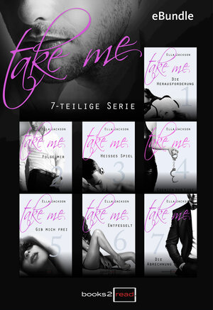 Buchcover Take Me - 7-teilige Serie | Ella Jackson | EAN 9783733787813 | ISBN 3-7337-8781-1 | ISBN 978-3-7337-8781-3