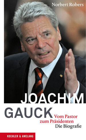 Buchcover Joachim Gauck | Norbert Robers | EAN 9783733803889 | ISBN 3-7338-0388-4 | ISBN 978-3-7338-0388-9
