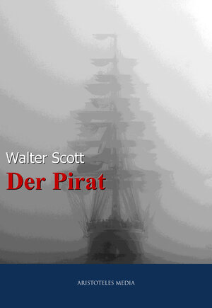 Buchcover Der Pirat | Walter Scott | EAN 9783733901387 | ISBN 3-7339-0138-X | ISBN 978-3-7339-0138-7
