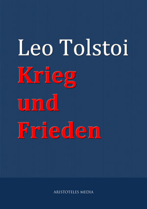 Buchcover Krieg und Frieden | Leo Tolstoi | EAN 9783733901516 | ISBN 3-7339-0151-7 | ISBN 978-3-7339-0151-6