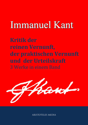 Buchcover Kritik der reinen Vernunft, praktischen Vernunft und der Urteilskraft | Immanuel Kant | EAN 9783733902414 | ISBN 3-7339-0241-6 | ISBN 978-3-7339-0241-4