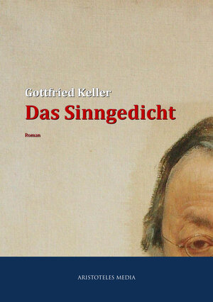 Buchcover Das Sinngedicht | Gottfried Keller | EAN 9783733902476 | ISBN 3-7339-0247-5 | ISBN 978-3-7339-0247-6