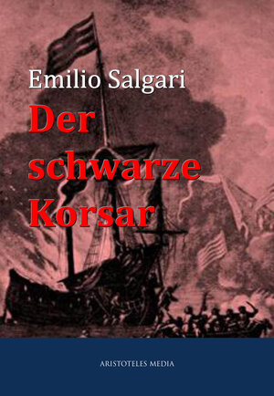 Buchcover Der schwarze Korsar | Emilio Salgari | EAN 9783733903015 | ISBN 3-7339-0301-3 | ISBN 978-3-7339-0301-5